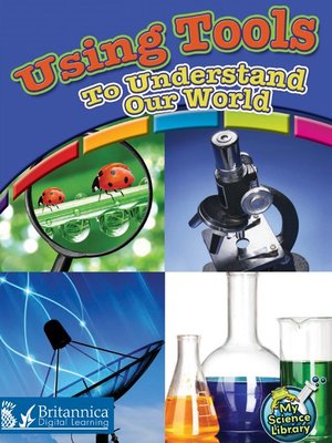 cover image of Using Tools to Understand Our World
